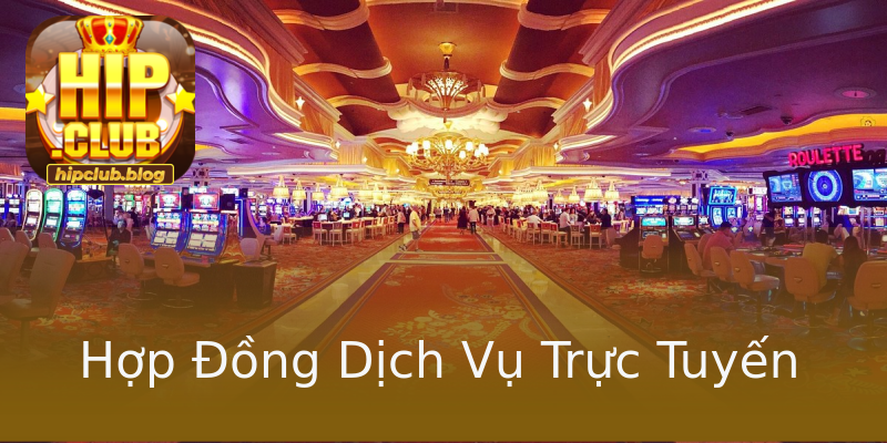 Hợp Đồng Dịch Vụ Trực Tuyến Hợp Đồng Dịch Vụ Trực Tuyến