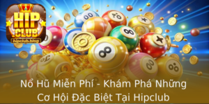 No Hu Mien Phi Kham Pha Nhung Co Hoi Ac Biet Tai Hipclub