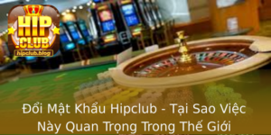 Oi Mat Khau Hipclub Tai Sao Viec Nay Quan Trong Trong The Gioi Game Online