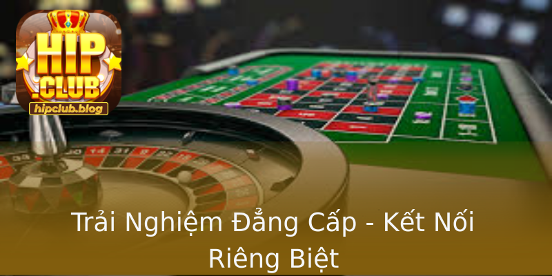 Trải Nghiệm Đẳng Cấp - Kết Nối Riêng Biệt Trải Nghiệm Đẳng Cấp - Kết Nối Riêng Biệt